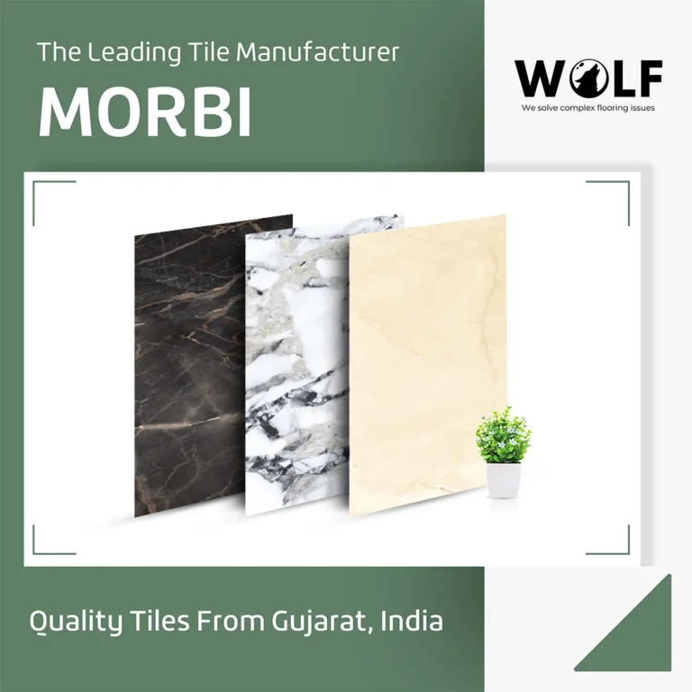 The Leading Tile Manufacturer In Morbi: Quality Tiles From Gujarat, India