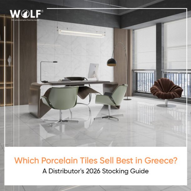 Which Porcelain Tiles Sell Best in Greece, distributor's 2026 stocking guide banner